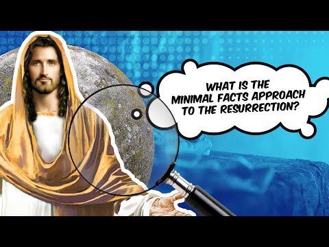 What is the Minimal Facts Approach to the Resurrection?
