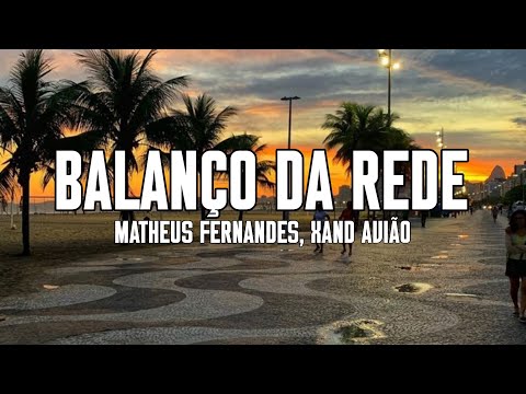 Matheus Fernandes, Xand Avião - Balanço da Rede (Letra/Lyrics)