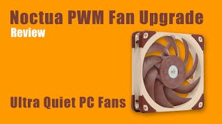 Noctua PC Fan Upgrade 2022
