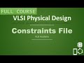 PD Lec 11 Constraints File PD Inputs Part 4 VLSI Physical Design