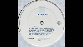 Steven Dante & Juliet Roberts - Never Had A Love Like This Before (Dan's Old Skool Philly Mix)
