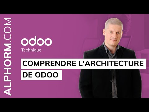 Comprendre l architecture de Odoo Vidéo Tuto