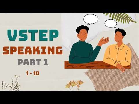 #1 VSTEP Speaking Part 1 | Đề mẫu 1–10: Luyện tập VSTEP Speaking, mẫu trả lời hiệu quả