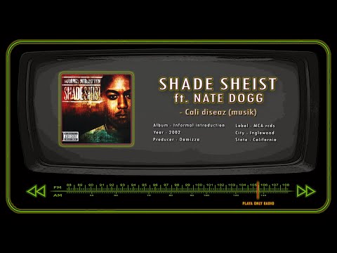 SHADE SHEIST ft. NATE DOGG - Cali diseaz (musik)