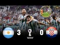 Argentina 3 - 0 Croatia ● Messi Magic & Alvarez Solo Goal ❯ World Cup Qatar 2022