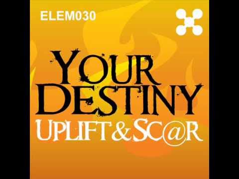 Uplift and Sc@r - Your Destiny ( Raw Elements 30) out now!