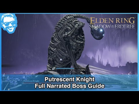 Putrescent Knight - Full Narrated Boss Guide - Elden Ring [4k HDR]