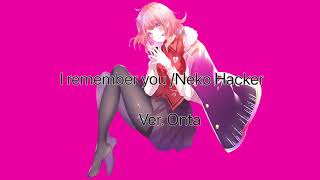 - I Remember You -Neko Hacker-歌ってみた【おんた】