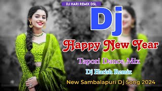 Download lagu Happy New Year 2024 😍 Tapori Dance Mix 🥰 Dj Hari Remix Dsl 💕New Sambalpuri Dj Song 2024 mp3