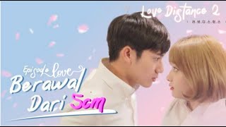 Download lagu Love Distance Season 2 mp3