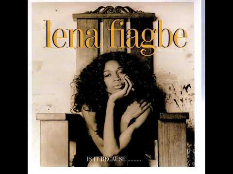 Lena Fiagbe - Is It Because