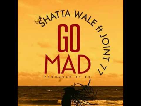 Go Mad - SHATTA WALE ft JOINT 77