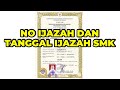 CARA MEMBACA TANGGAL IJAZAH DAN NOMOR IJAZAH SMK INILAH LETAK TANGGAL IJAZAH DAN NOMOR IJAZAH SMK