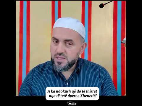 A ka ndokush që do të thirret nga tetë dyert e Xhenetit?