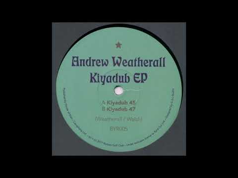 Andrew Weatherall - Kiyadub 45 [BYR005]