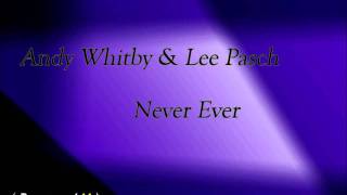 Andy Whitby & Lee Pasch - Never Ever