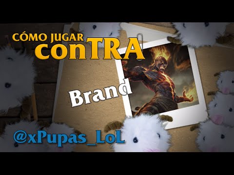 Cómo jugar conTRA #55: Brand - Feat. xPupas_LoL