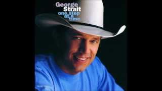 George Strait - You Haven't Left Me Yet