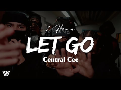 [1 Hour] Central Cee - Let Go (Letra/Lyrics) Loop 1 Hour
