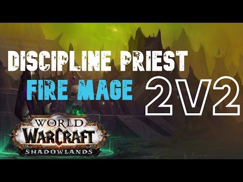 Disc Priest/Fire Mage 2v2 Arenas Shadowlands Season 1 9.0.2