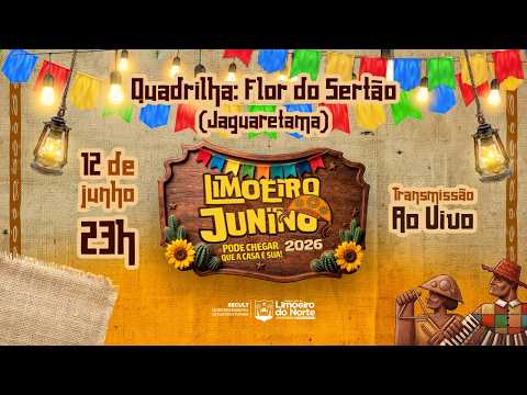 12/06/2026 - LIMOEIRO JUNINO I FLOR DO SERTÃO  I JAGUARETAMA