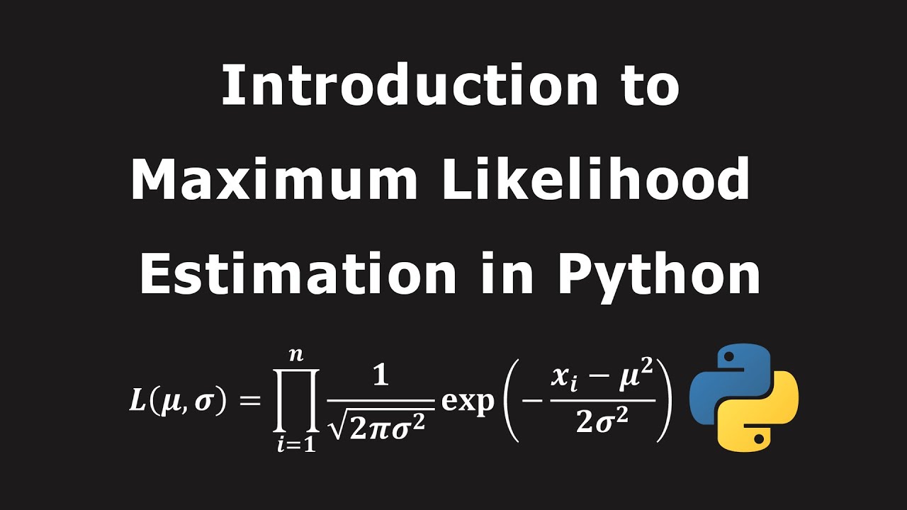 Introduction to Maximum Likelihood Estimation