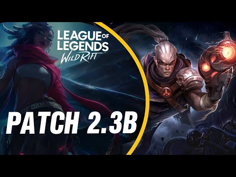 NEW UPDATE: Wild Rift - Patch Notes 2.3B | Sentinel Of Light