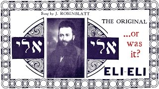 Eili, eili (Eli eli) - sung by Josef Rosenblatt, 1916 (with titles)