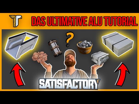 NIE WIEDER ALUMINIUM PROBLEME! - Das ULTIMATIVE Alu Tutorial - Tschukis Tutorial Time - Satisfactory
