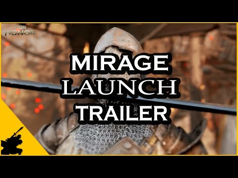 🔴For Honor: Mirage Launch Trailer Y5S2 KYOSHIN🔴