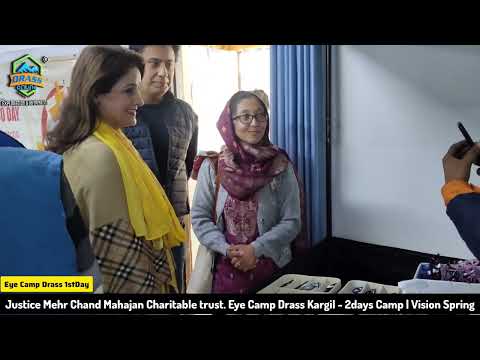 Eye Camp Justice Mehr Chand Mahajan Charitable trust. Eye Camp Drass Kargil - 2days | Vision Spring