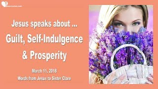 JESUS SPEAKS ABOUT GUILT, SELF-INDULGENCE & PROSPERITY ❤️ Love Letter from Jesus