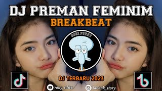 Download lagu DJ OLD PREMAN FEMINIM|MUSIK BREAKBEAT TERBARU 2023 mp3