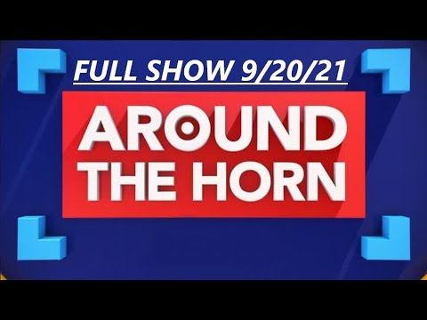 AROUND THE HORN FULL 9/20/21 Reaction to Baltimore Raven win over Kansas City Chiefs 36 35 in Week 2