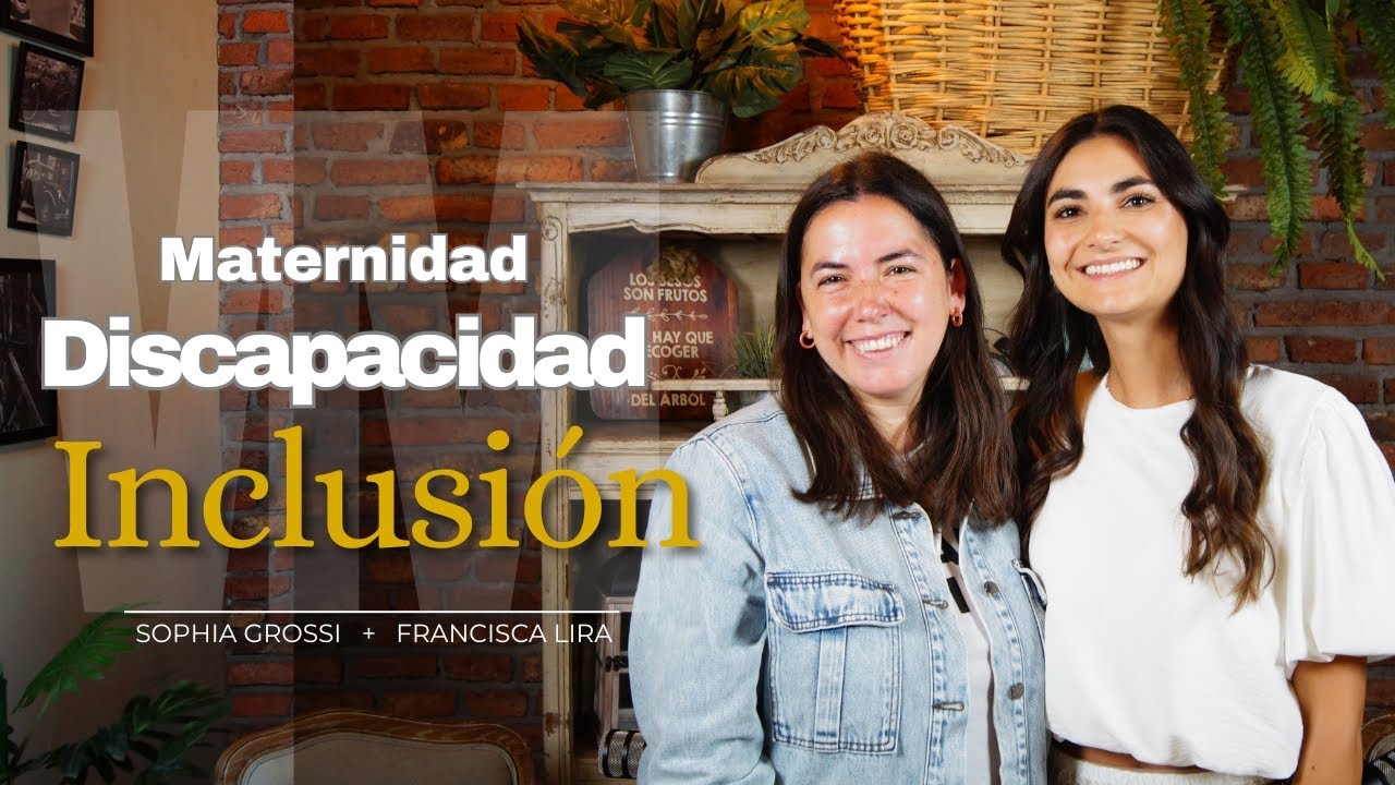 Inclusión y Discapacidad: Rompiendo Barreras con Sophia Grossi