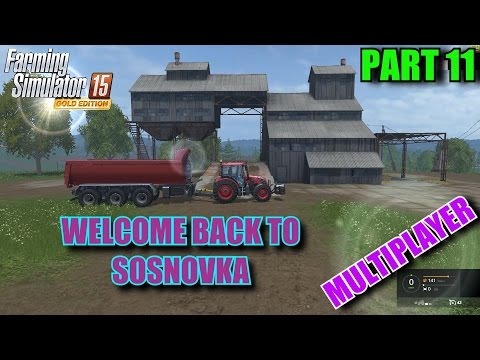 Farming Simulator 2015 - Letsplay "Sosnovka Multiplayer" Part 11