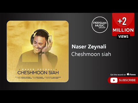Naser Zeynali - Cheshmoon Siah ( ناصر زینلی - چشمون سیاه )