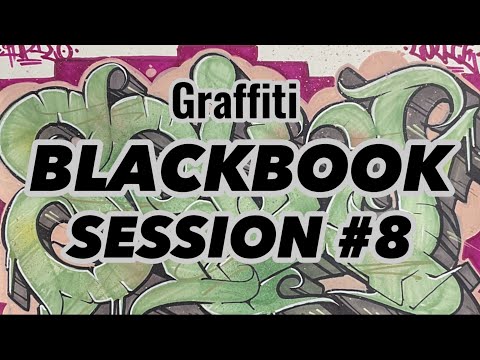 Graffiti Blackbook | Session 8 | Tips and Techniques