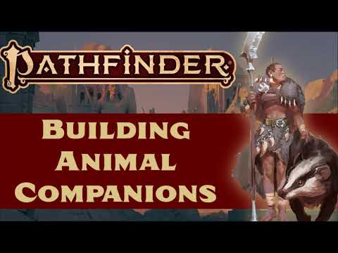 Pathfinder (2e): Building Animal Companions