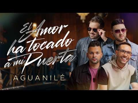 El Amor Ha Tocado A Mi Puerta, Aguanilé – Video Oficial