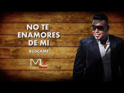 Video thumbnail for No Te Enamores De Mi
