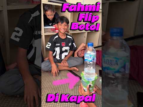 Fahmi flip Botol di Kapal #comedy #minivlog #anakdesa #flip #kapal
