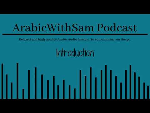 Learn Arabic every day: Introduction to the Arabic with Sam Podcast