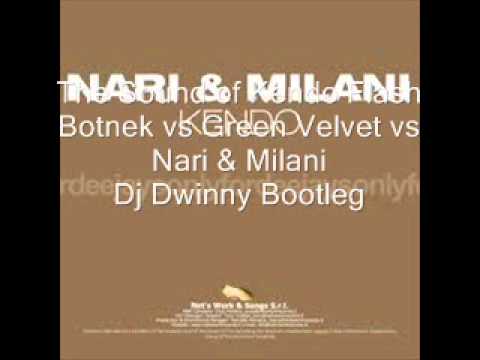 The Sound of Kendo Flash - Botnek vs Green Velvet vs Nari&Milani