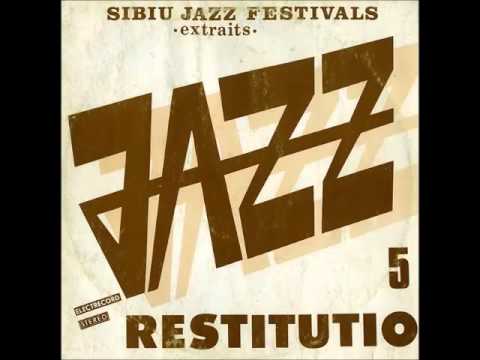 Jazz Restitutio 5 - Sibiu Jazz Festivals - Extraits (full album)