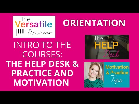 The Versatile Musician Courses Tour - The Help Desk and Practice and Motivation