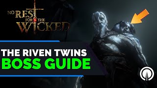 No Rest for the Wicked Riven Twins Boss Guide