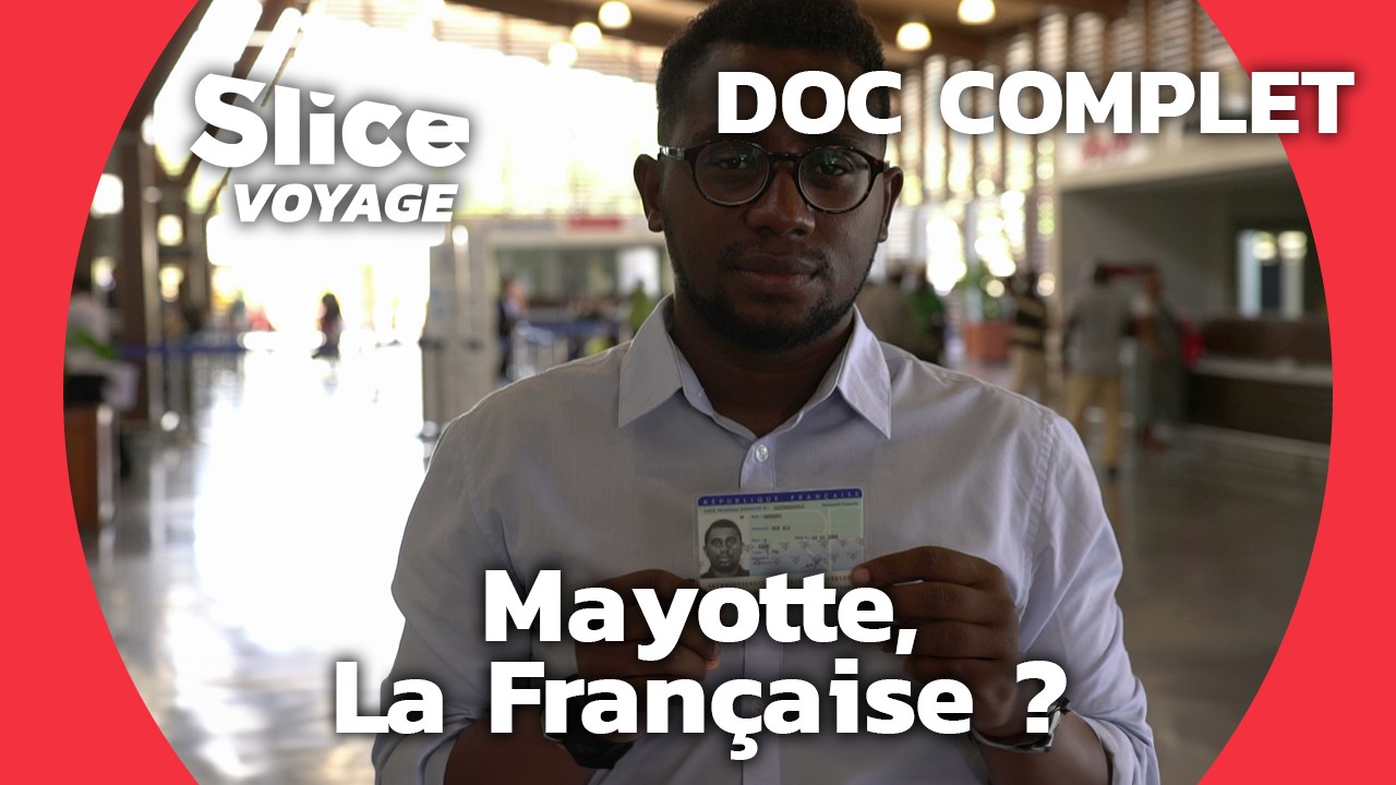 Mayotte : Entre Héritage Culturel et Intégration Française I SLICE VOYAGE | DOC COMPLET