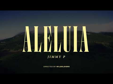 Jimmy P - Aleluia (Official Video)