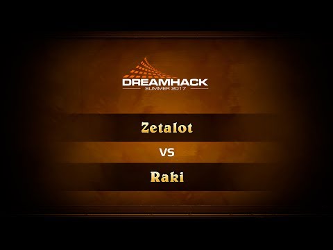 Zetalot vs Raki, DreamHack Summer 2017 Group Stage